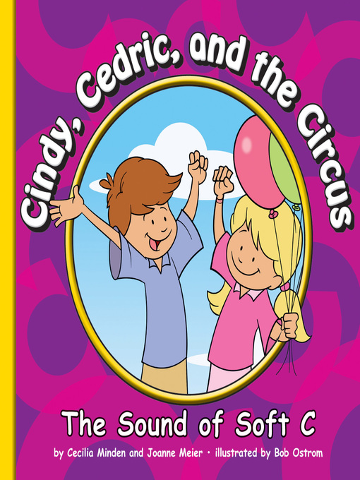 Title details for Cindy, Cedric, and the Circus by Cecilia Minden - Available